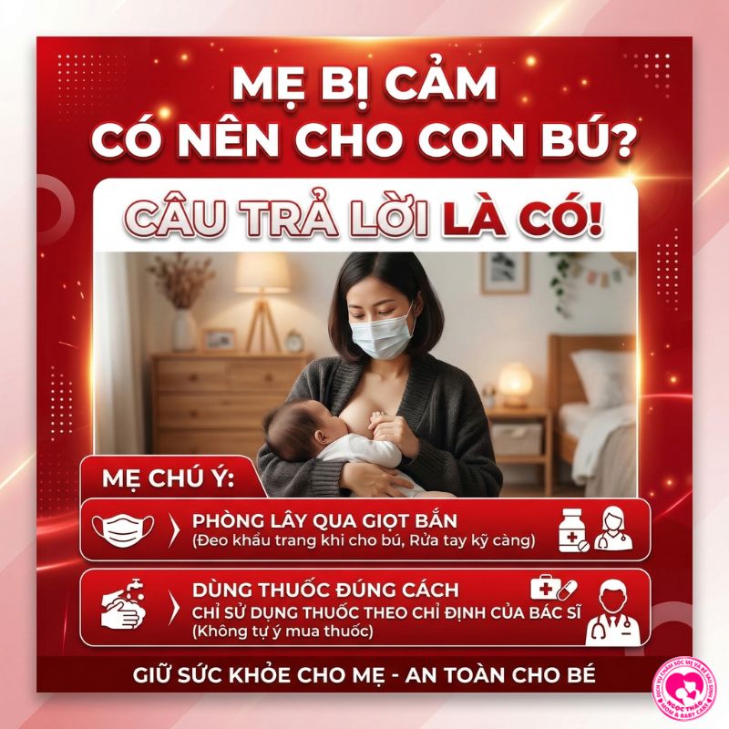 Mẹ bị cảm có nên cho con bú không